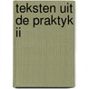 Teksten uit de praktyk ii door Jean Janus