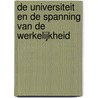 De universiteit en de spanning van de werkelijkheid door W. van Amerongen