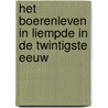 Het boerenleven in Liempde in de twintigste eeuw by P. van de Wiel