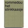 Rommedou het stinkkaasje by S. Smeets