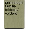 Genealogie Familie Folders / Volders door Onbekend