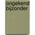 Ongekend bijzonder