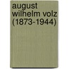 August Wilhelm Volz (1873-1944) door G.M.C. Jansen