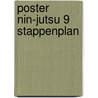 Poster Nin-Jutsu 9 Stappenplan by G. Martini