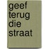 Geef terug die straat