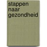 Stappen naar gezondheid door P. Cristiaensen