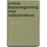 Cursus basisvergunning voor radioamateurs door G. Mariens