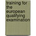 Training for the European Qualifying Examination