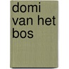 Domi van het bos door D. Correa