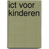 ICT voor kinderen by K. Kats