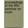 Proceedings of the fifth seminar on Inulin door A. Fuchs