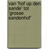 Van 'Hof up den Sande' tot 'Grosse Sandenhof' door M. van de Sandt