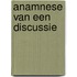 Anamnese van een discussie