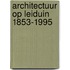 Architectuur op Leiduin 1853-1995