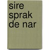 Sire sprak de nar by Claeys