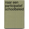 Naar een participatief schoolbeleid door H. Lombaerts