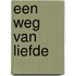 Een weg van liefde