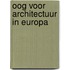 Oog voor architectuur in Europa
