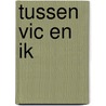 tussen VIC en IK door B. Albers