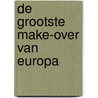 De grootste make-over van Europa by R. Heister