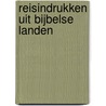 Reisindrukken uit bijbelse landen door W.S. Duvekot