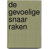 De gevoelige snaar raken door W. van Leerdam