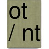 OT / NT by G. Doornenbal-Veldhuizen