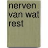 Nerven van wat rest by Robert van Gulik
