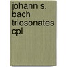 Johann s. bach triosonates cpl door Kroesbergen