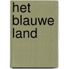 Het blauwe land by O.H. Hauge