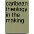 Caribean theology in the making