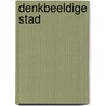Denkbeeldige stad door Baldin