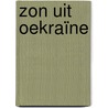 Zon uit Oekraïne door J. Verhaaren
