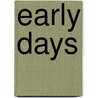 Early days by Goldrush