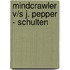 Mindcrawler v/s J. Pepper - Schulten