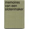 Memoires van een slotenmaker door Onbekend