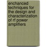 Enchanced Techniques for the Design and Characterization of RF Power Amplifiers door M. Spirito
