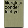 Literatuur zonder leeftyd door Joke Linders-Nouwens