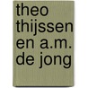Theo Thijssen en A.M. de Jong door H. Stoovelaar