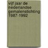 Vijf jaar de Nederlandse Gemalenstichting 1987-1992