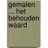 Gemalen ... het behouden waard door R. Polderman