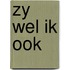 Zy wel ik ook