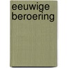 Eeuwige beroering door M. Deaif