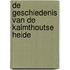 De geschiedenis van de Kalmthoutse heide