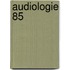 Audiologie 85