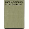 Damkombinaties in het flankspel by Hans Berends