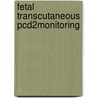 Fetal transcutaneous PCD2monitoring door M.G.M. Bergmans