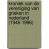 Kroniek van de Vereniging van Grieken in Nederland (1946-1996) by I.T. Theodorides