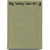 Highway.learning door Wilmos Oosterhoff