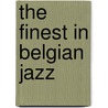 The finest in Belgian jazz by Silvia Simons